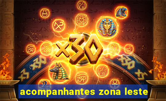 acompanhantes zona leste